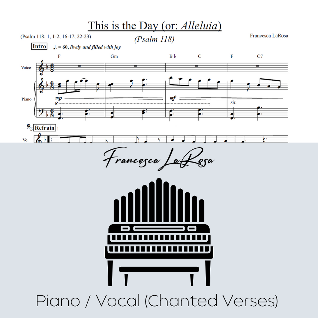Psalm 118 - This Is The Day (Piano / Vocal Chanted Verses)