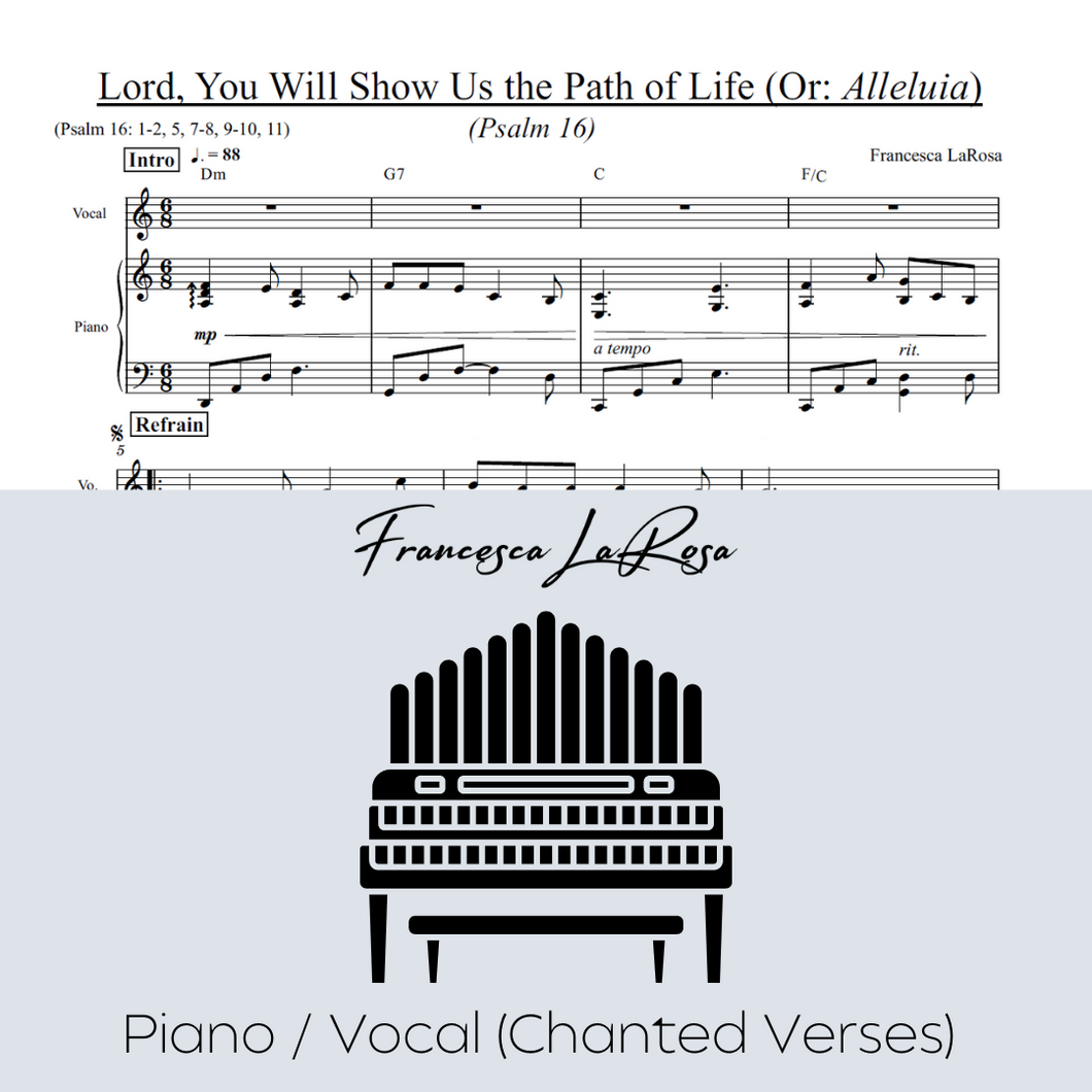 Psalm 16 - Lord, You Will Show Us the Path of Life (Or: Alleluia) (Piano / Vocal Chanted Verses)