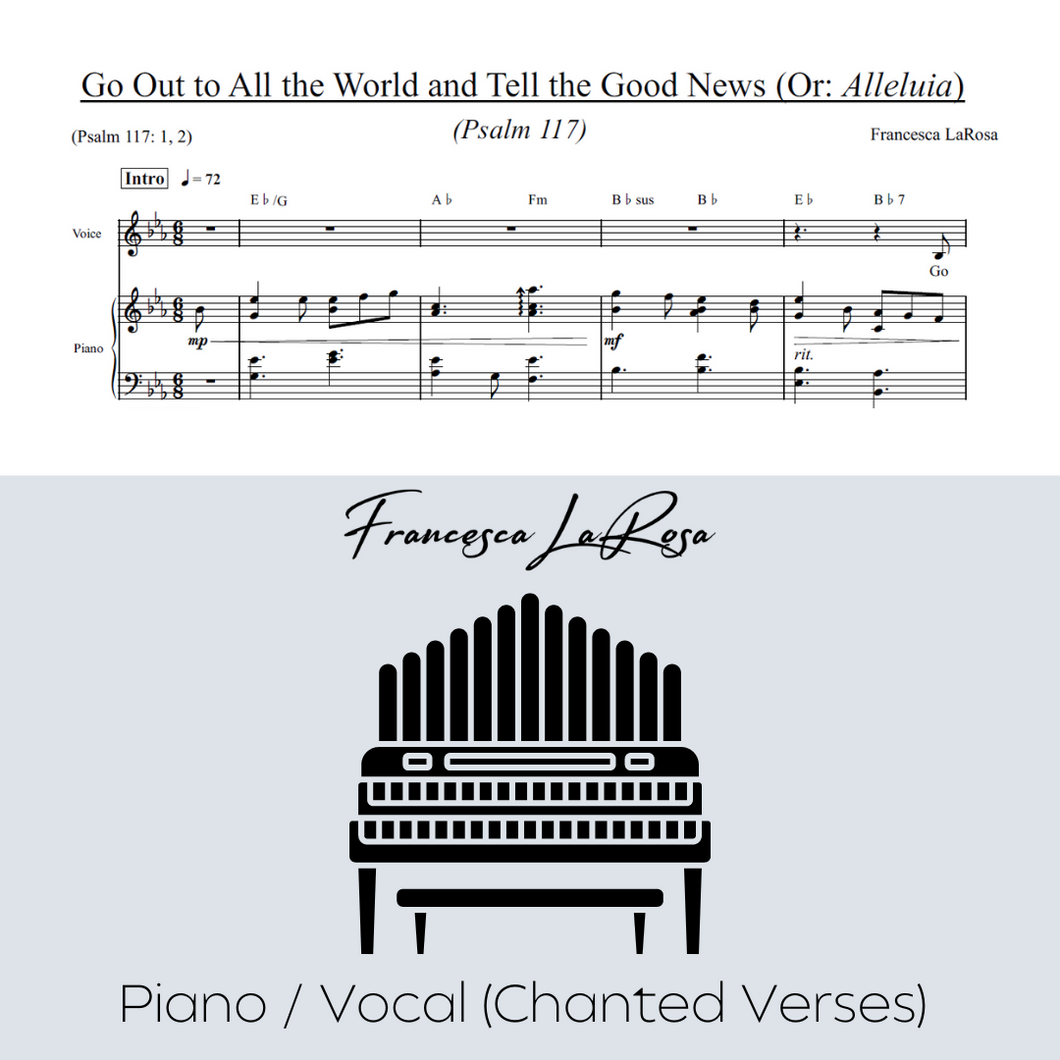 Psalm 117 - Go Out to All the World and Tell the Good News (Piano / Vocal Chanted Verses)
