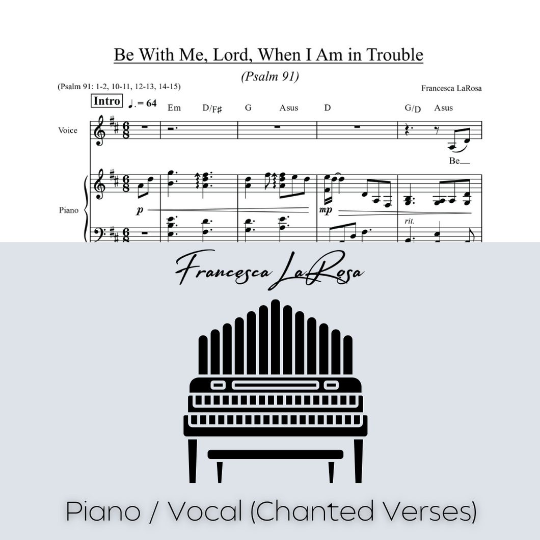 Psalm 91 - Be With Me, Lord, When I Am in Trouble (Piano / Vocal Chanted Verses)