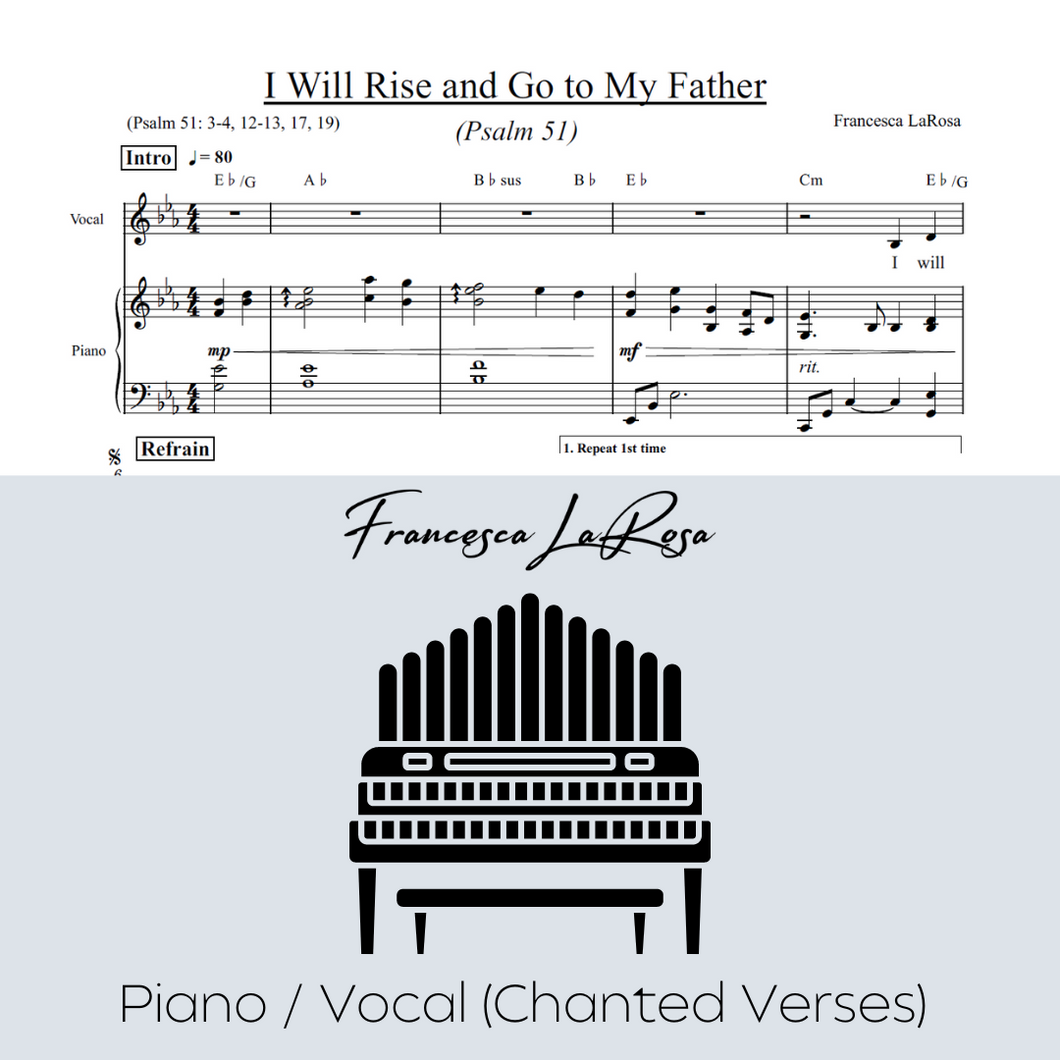 Psalm 51 - I Will Rise and Go to My Father (Piano / Vocal Chanted Verses)