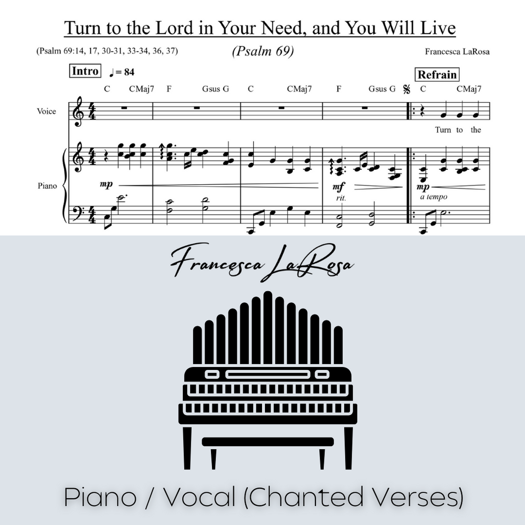 Psalm 69 - Turn to the Lord in Your Need, and You Will Live (Piano / Vocal Chanted Verses)