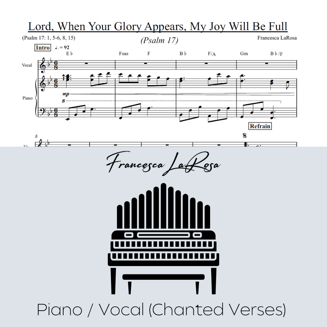Psalm 17 - Lord, When Your Glory Appears, My Joy Will Be Full (Piano / Vocal Chanted Verses)