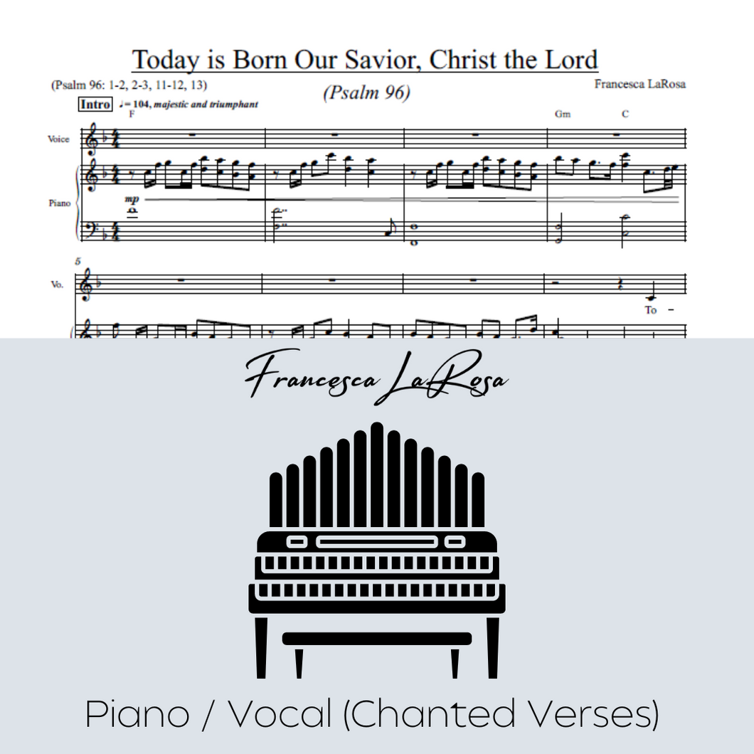 Psalm 96 - Today is Born Our Savior, Christ the Lord (Piano / Vocal Chanted Verses)