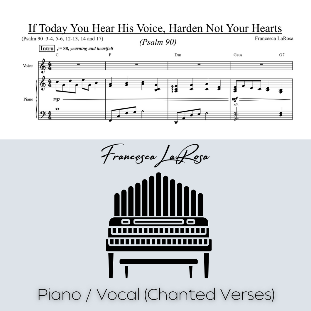 Psalm 90 - If Today You Hear His Voice, Harden Not Your Hearts (Piano / Vocal Chanted Verses)