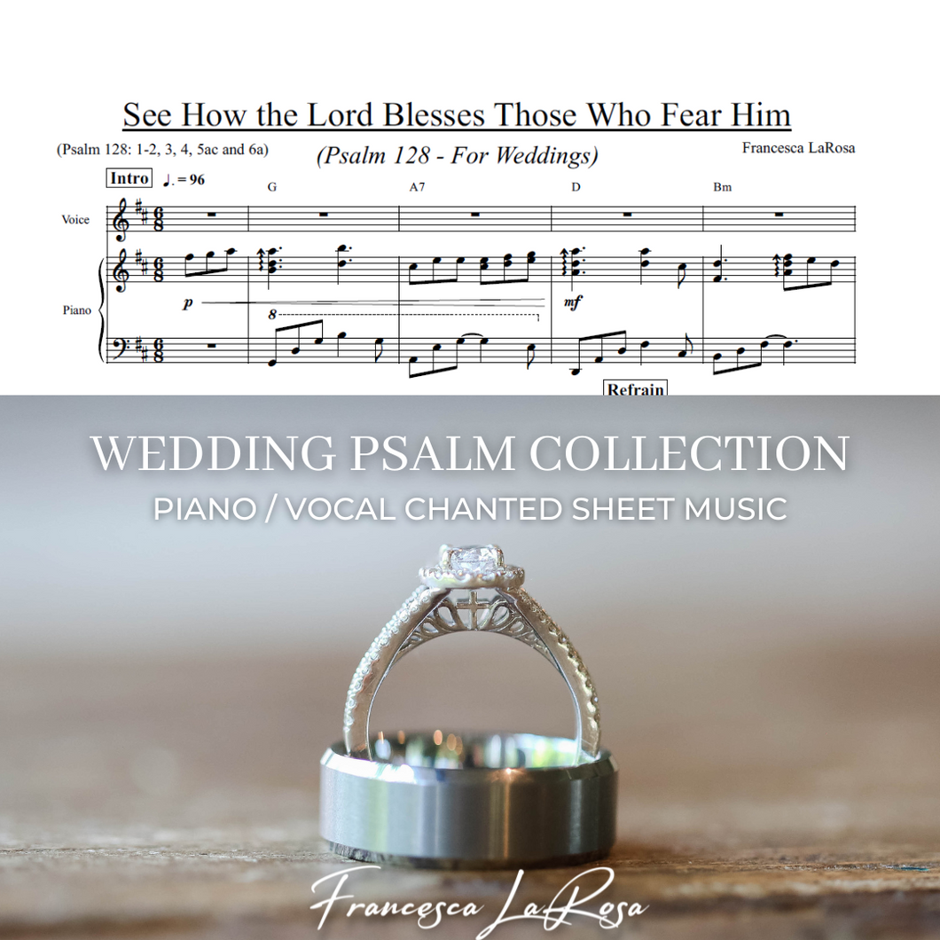 Psalm 128 - See How the Lord Blesses Those Who Fear Him (Piano / Vocal Chanted Verses) (Wedding Version)