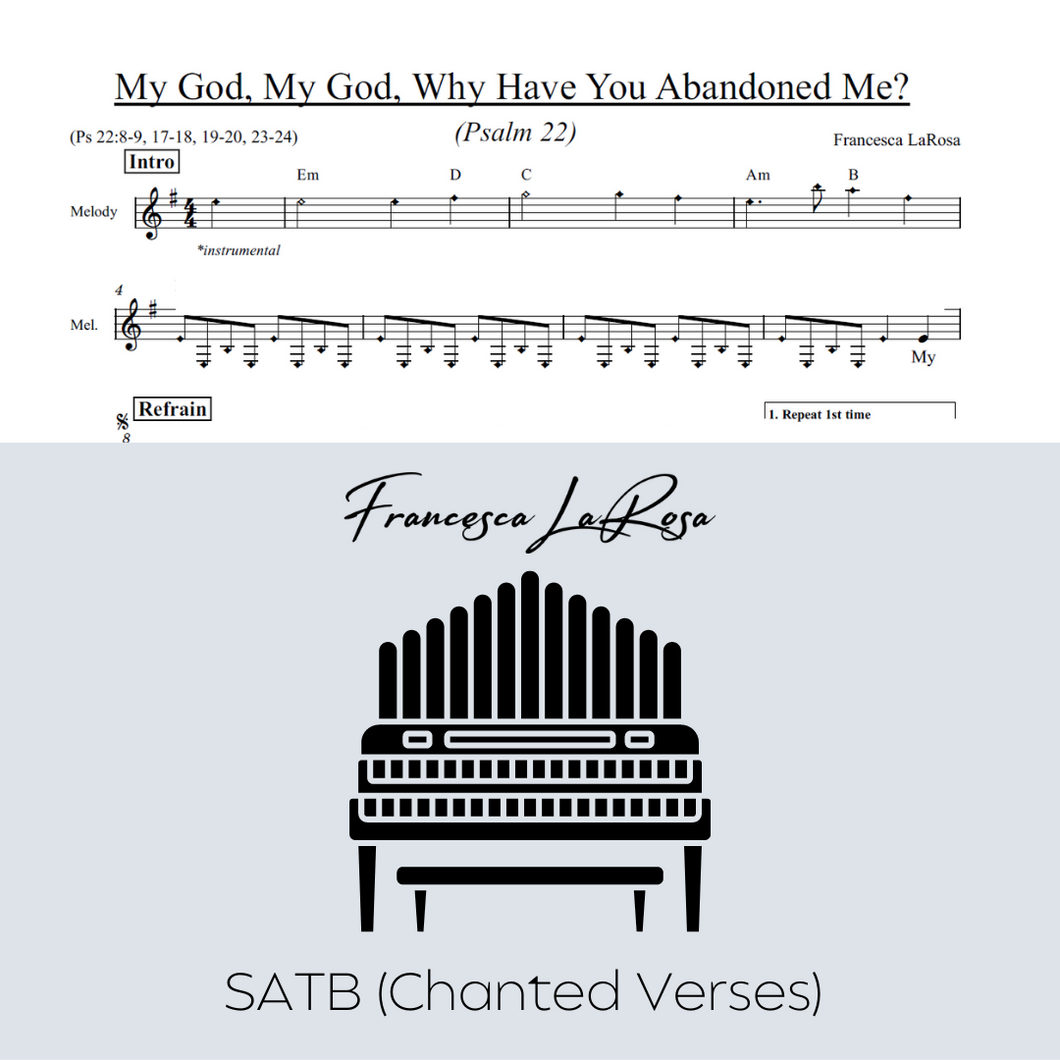 Psalm 22 - My God, My God Why Have You Abandoned Me? (SATB Chanted Verses)