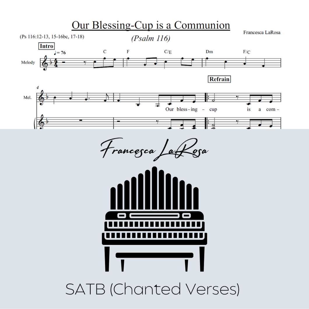 Psalm 116 - Our Blessing-Cup Is A Communion (SATB Chanted Verses)