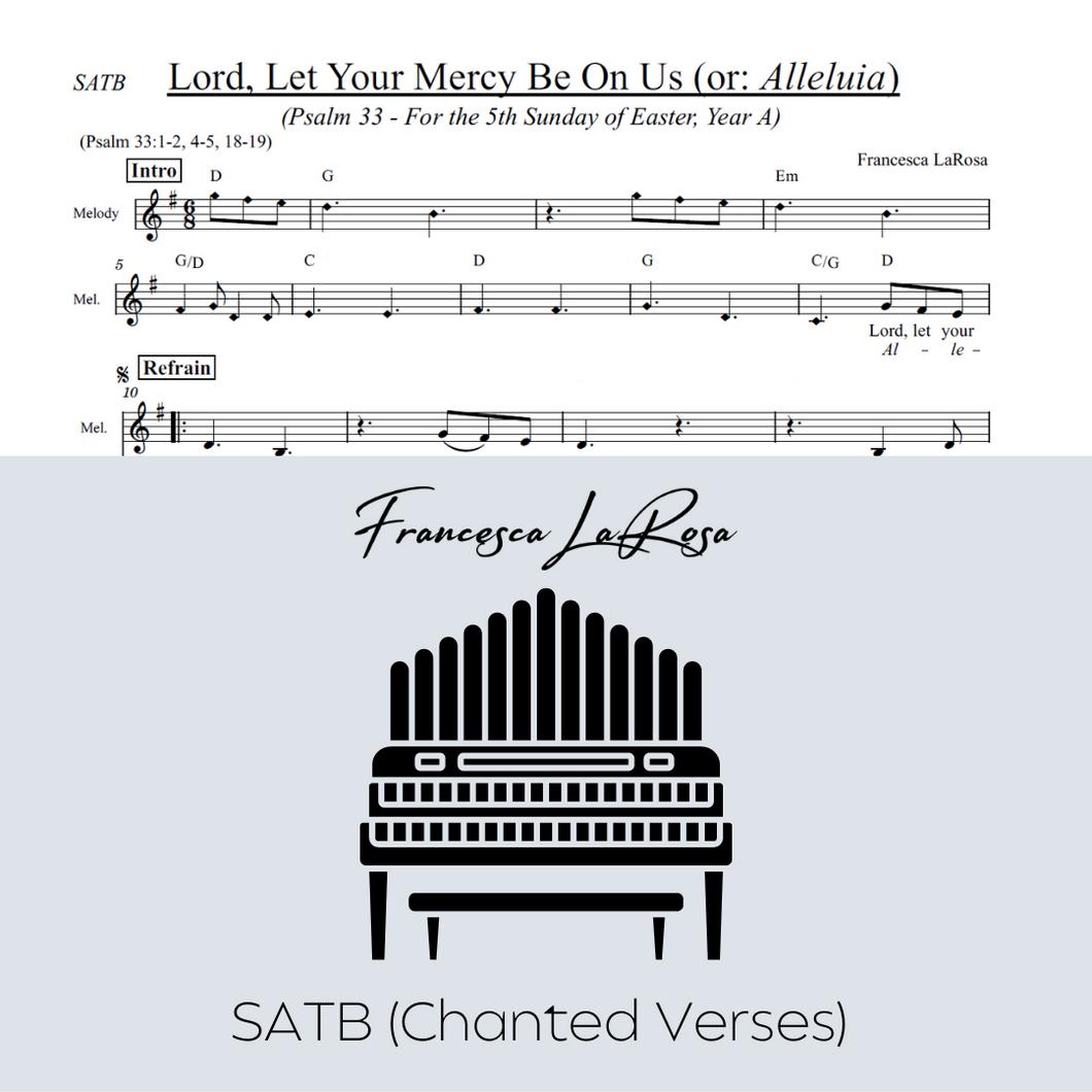 Psalm 33 - Lord, Let Your Mercy Be on Us (5th Sun. Of Easter) (Choir SATB Chanted Verses)