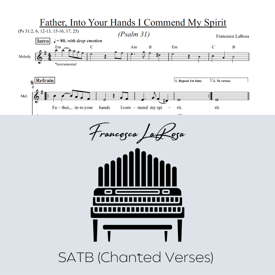Psalm 31 - Father, Into Your Hands (SATB Chanted Verses)