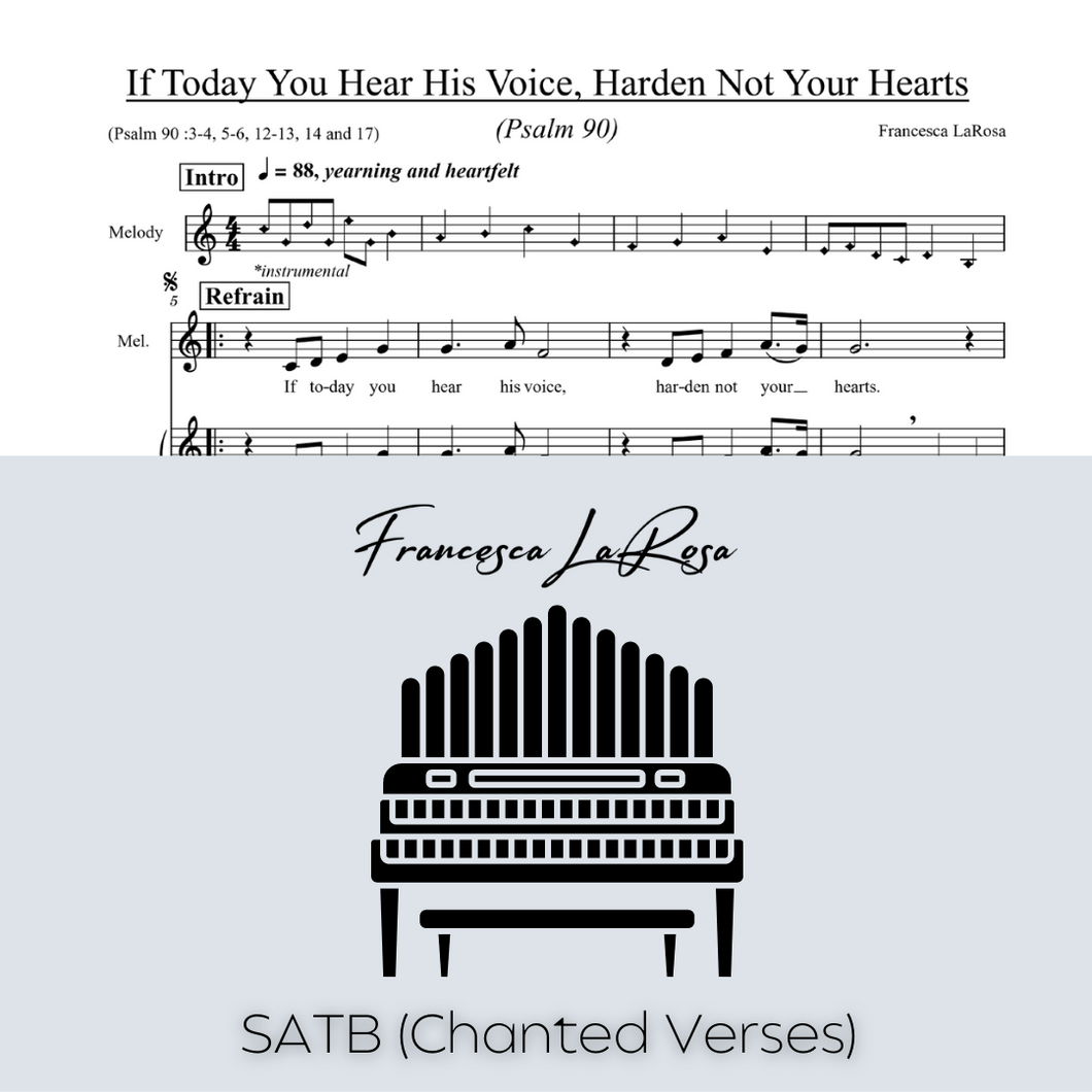 Psalm 90 - If Today You Hear His Voice, Harden Not Your Hearts (Choir SATB Chanted Verses)