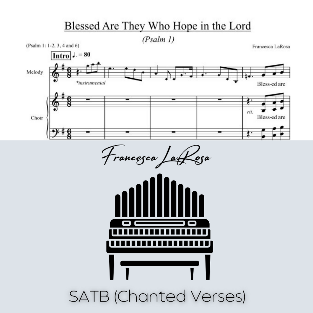Psalm 1 - Blessed Are They Who Hope in the Lord (Choir SATB Chanted Verses)