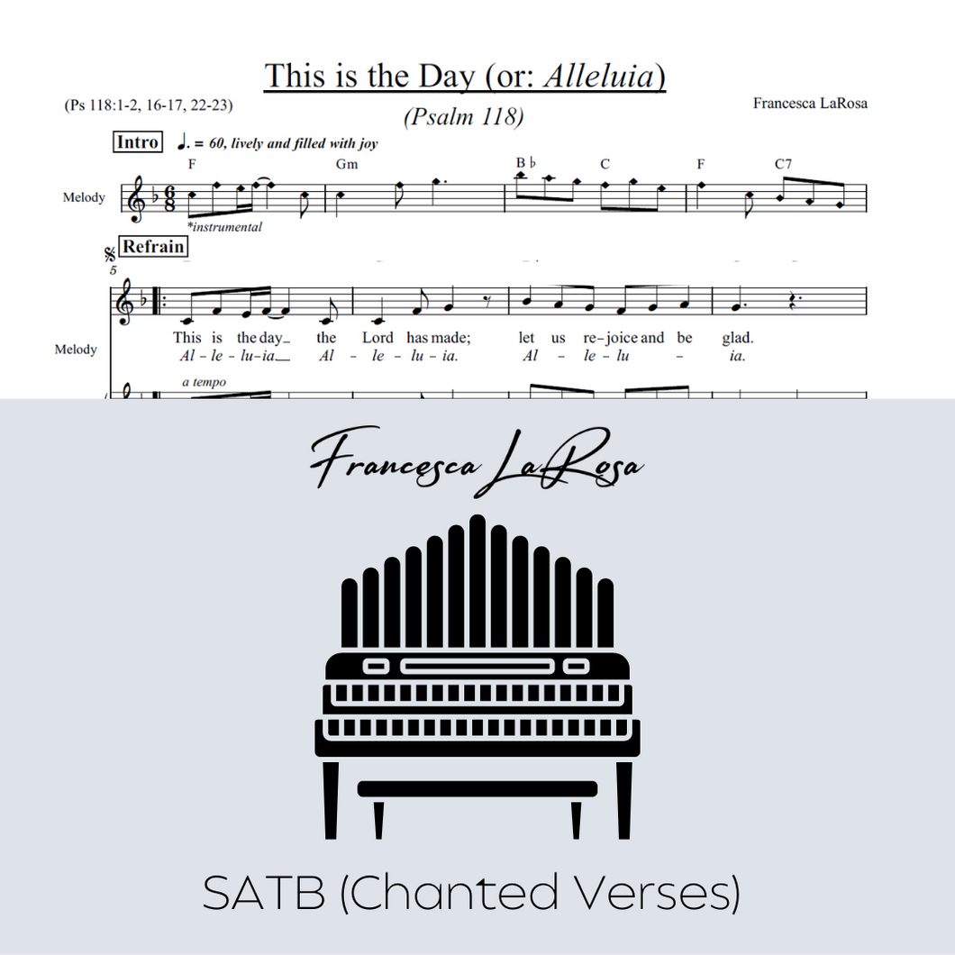 Psalm 118 - This Is The Day (SATB Chanted Verses)