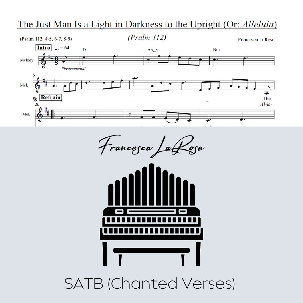 Psalm 112 - The Just Man Is a Light in Darkness to the Upright (Or: Alleluia) (Choir SATB Chanted Verses)
