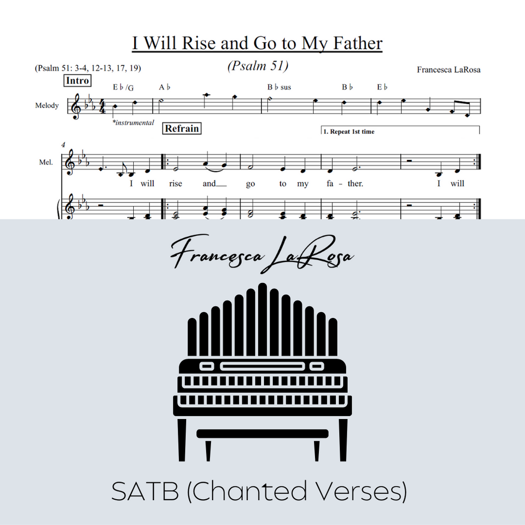 Psalm 51 - I Will Rise and Go to My Father (Choir SATB Chanted Verses)