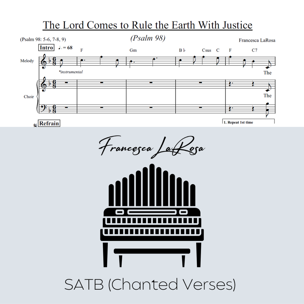 Psalm 98 - The Lord Comes to Rule the Earth With Justice (Choir SATB Chanted Verses)