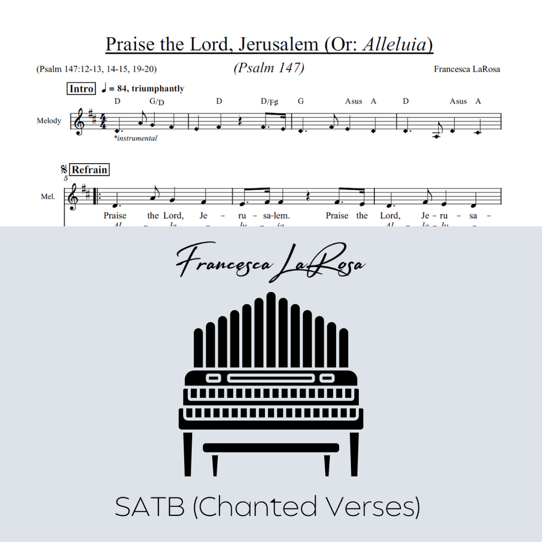 Psalm 147 - Praise the Lord, Jerusalem (Choir SATB Chanted Verses)