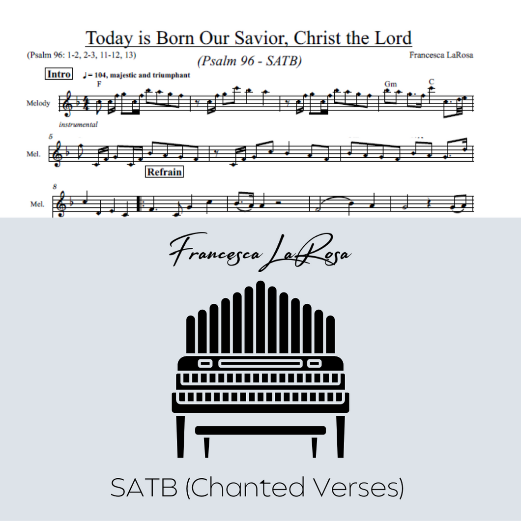 Psalm 96 - Today is Born Our Savior, Christ the Lord (Choir SATB Chanted Verses)