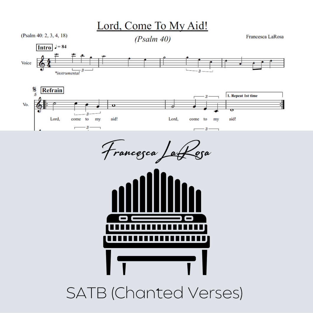 Psalm 40 - Lord, Come To My Aid! (Choir SATB Chanted Verses)