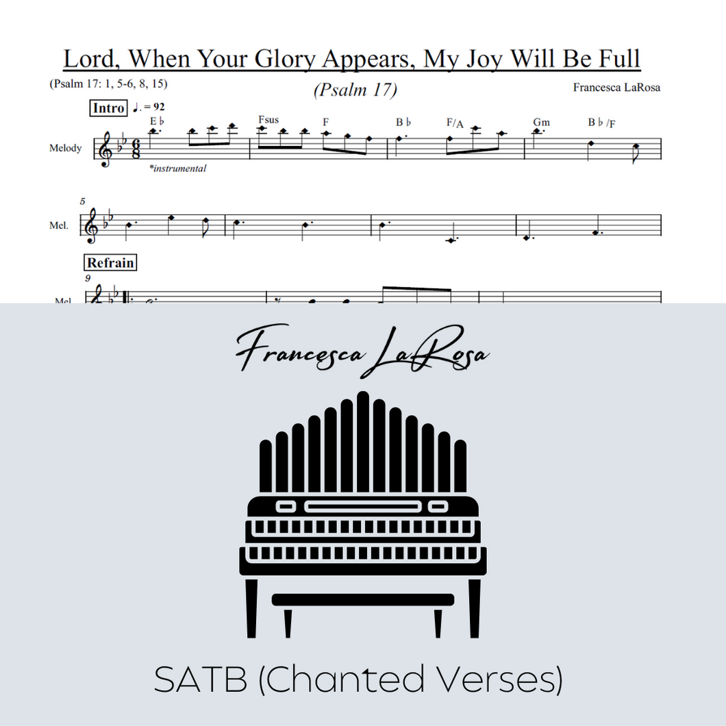Psalm 17 - Lord, When Your Glory Appears, My Joy Will Be Full (Choir SATB Chanted Verses)