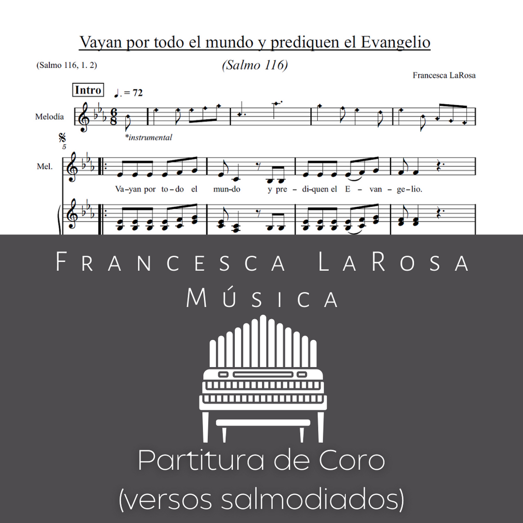 Salmo 116 - Vayan por todo el mundo y prediquen el Evangelio (Choir SATB Chanted Verses)