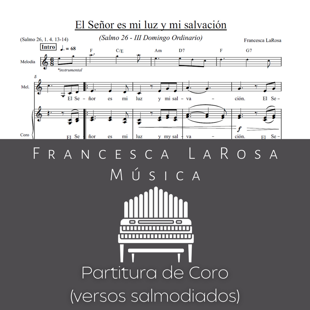 Salmo 26 - El Señor es mi luz y mi salvación (Domingo Ordinario) (Choir SATB Chanted Verses)