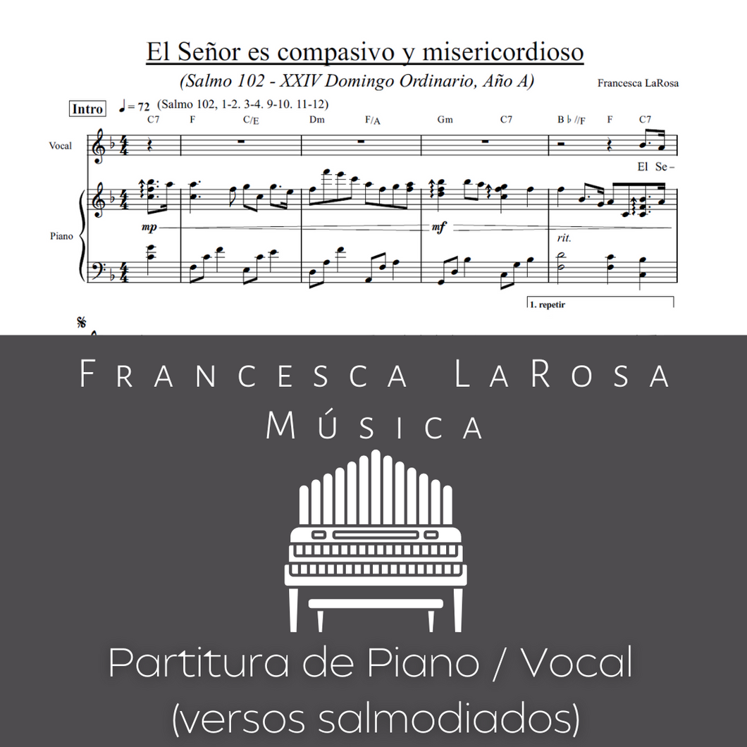 Salmo 102 - El Señor es compasivo y misericordioso (24 Domingo Ordinario) (Piano / Vocal Chanted Verses)